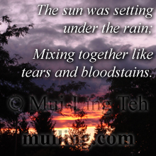 "The sun was setting under the Rain" by Mui-Ling Teh