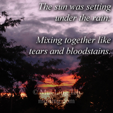 "The sun was setting under the Rain" by Mui-Ling Teh